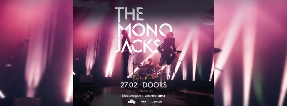 The Mono Jacks ● Doors ● 27 februarie