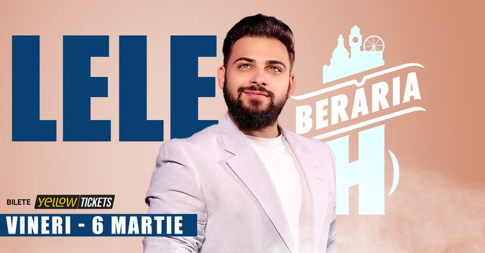 LELE în concert la Berăria H