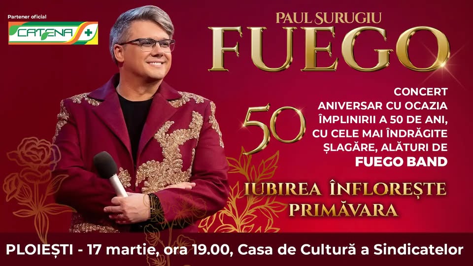 FUEGO ❤️ IUBIREA ÎNFLOREŞTE PRIMǍVARA ❤️ CASA SINDICATELOR PLOIEŞTI ❤️ 17 MARTIE