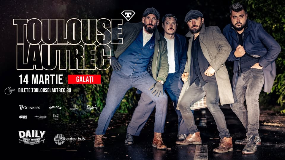 Toulouse Lautrec • Galati • Daily Pub • 14 martie
