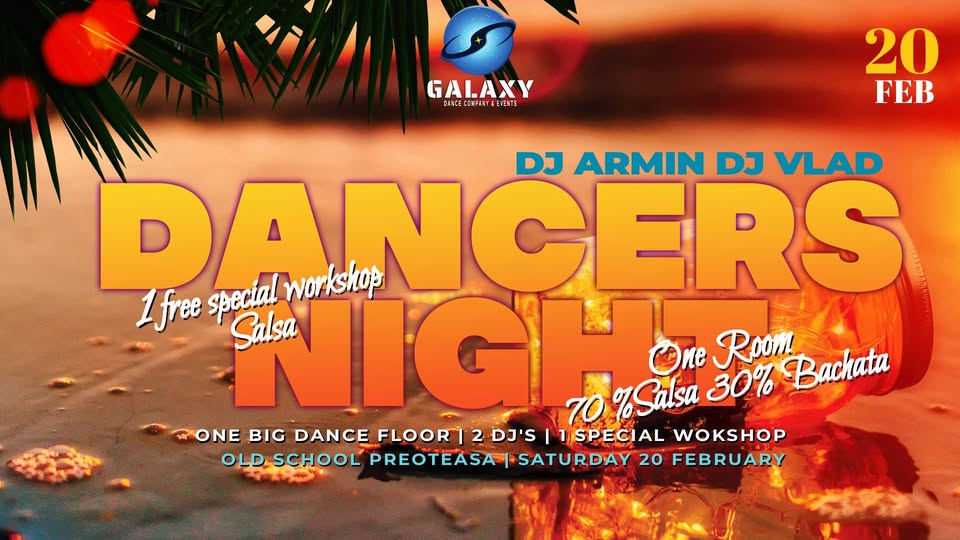 DANCERS NIGHT – 20Feb @Old School Preoteasa
