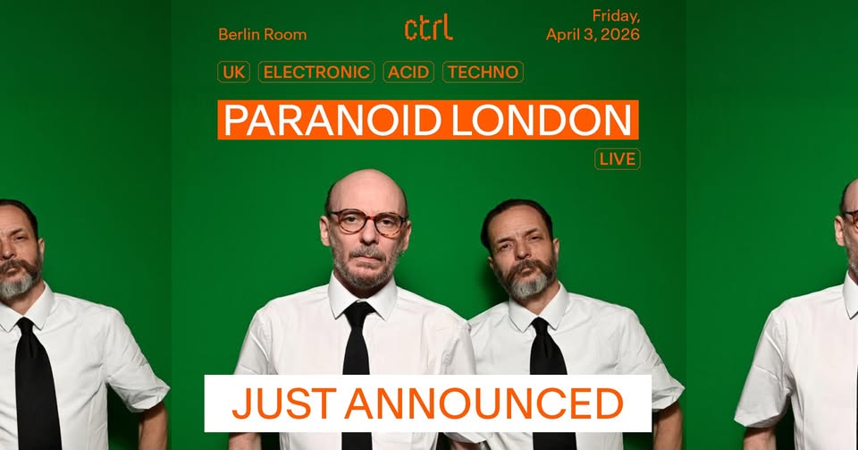 Paranoid London [UK] [LIVE], Tronik Youth [UK], Nek & Walentin Pauer, Ground Control w/ Leo