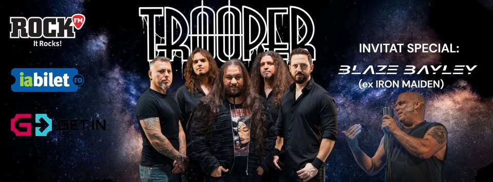 TROOPER | PALATUL COPIILOR | INVITAT BLAZE BAYLEY (EX IRON MAIDEN)