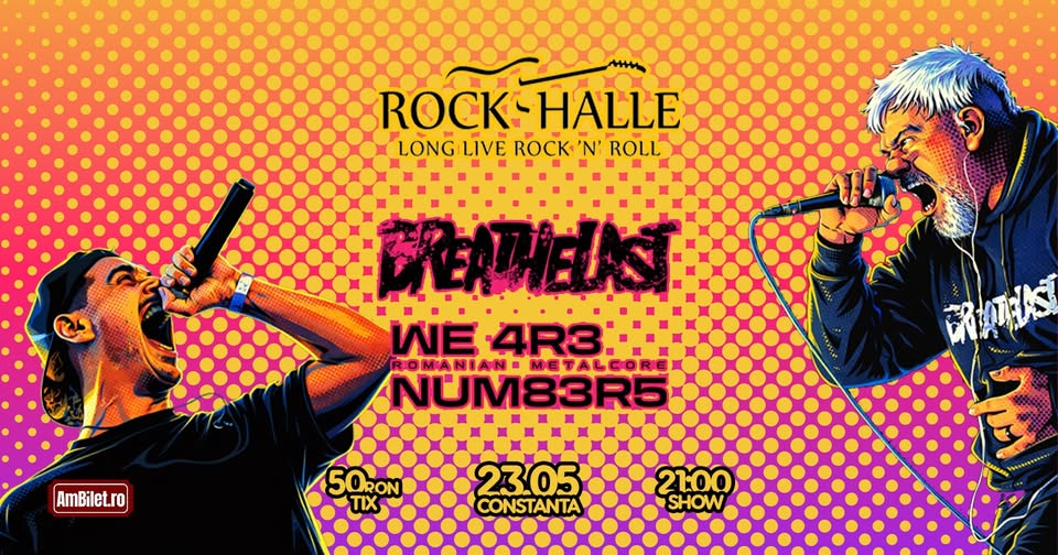 BREATHELAST & W3 4R3 NUM83R5 – ROCK HALLE