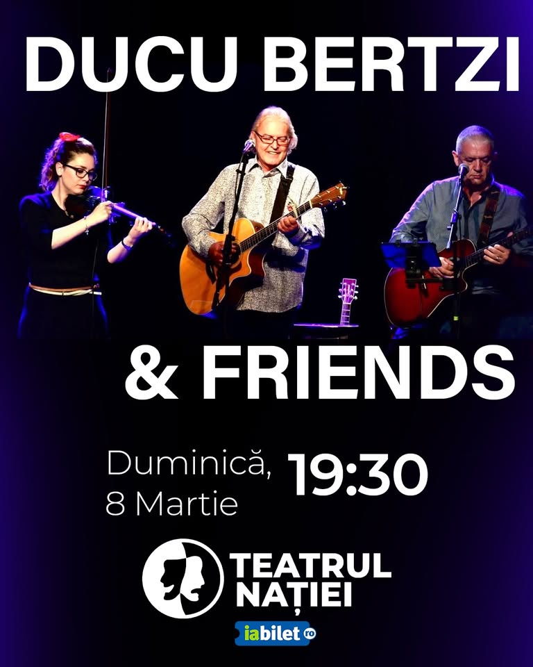 Concert Ducu Bertzi & Friends -/ Teatrul Nației