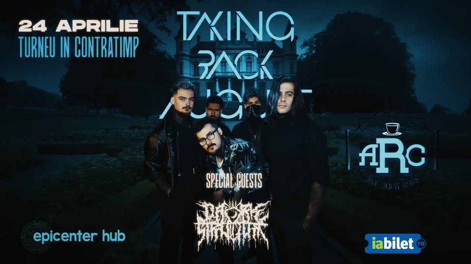 Taking Back August | Dark Structure | Hakairi • Suceava • Art Rock Cafe • 24 aprilie