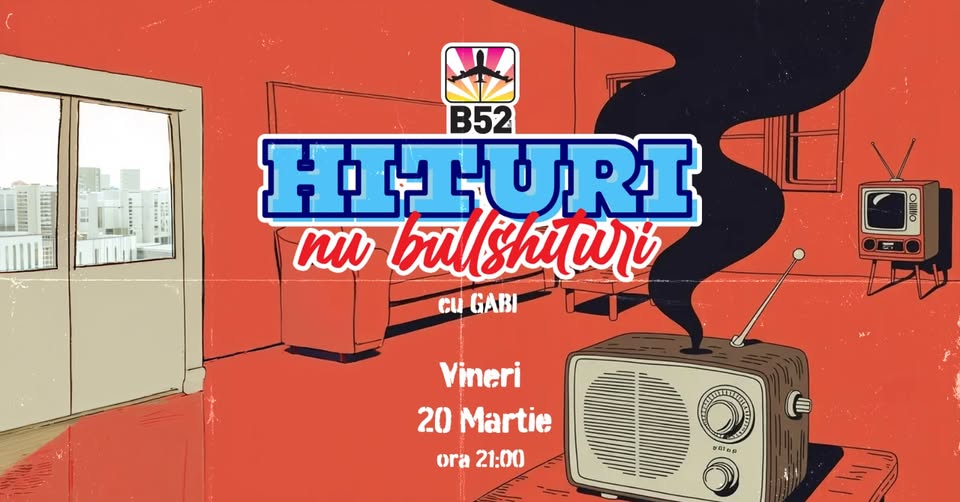 Hituri, Nu Bull’hituri Party @ B52 The Club