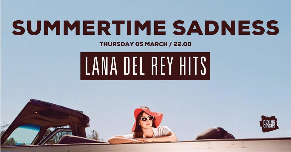 ☀️ Lana Del Rey Party ☀️ 05 March @ Flying Circus