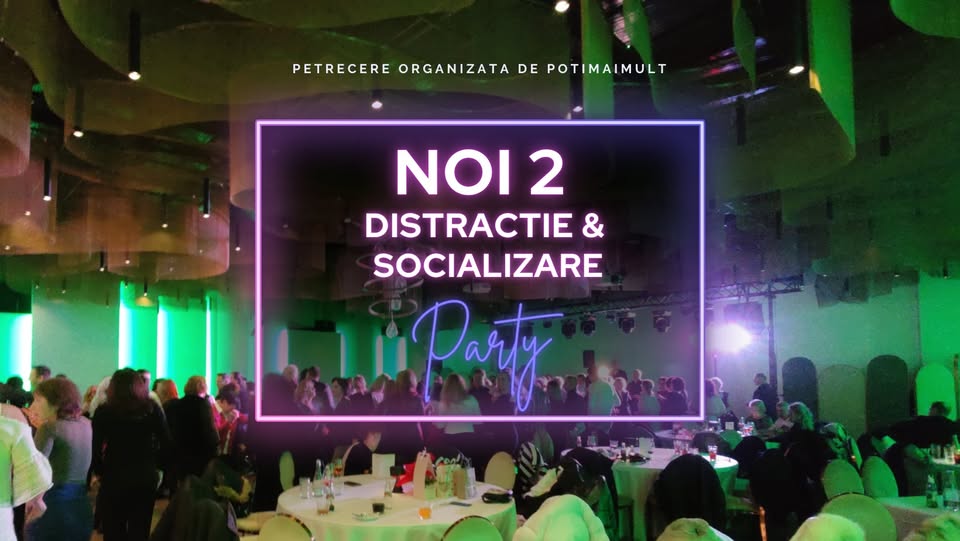 NOI2 – Distracție și Socializare la CLUJ-NAPOCA
