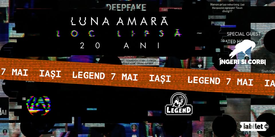 Luna Amară – Loc lipsă – 20 de ani @Legend, Iași + special guest: Îngeri și corbi – 7 mai 2026