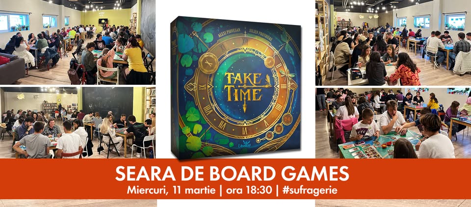 Seara de board games – Take Time