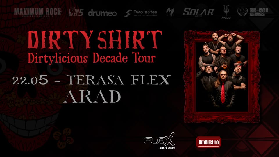 Dirty Shirt – Dirtylicious Decade Tour @ Arad. Guests: Revotler