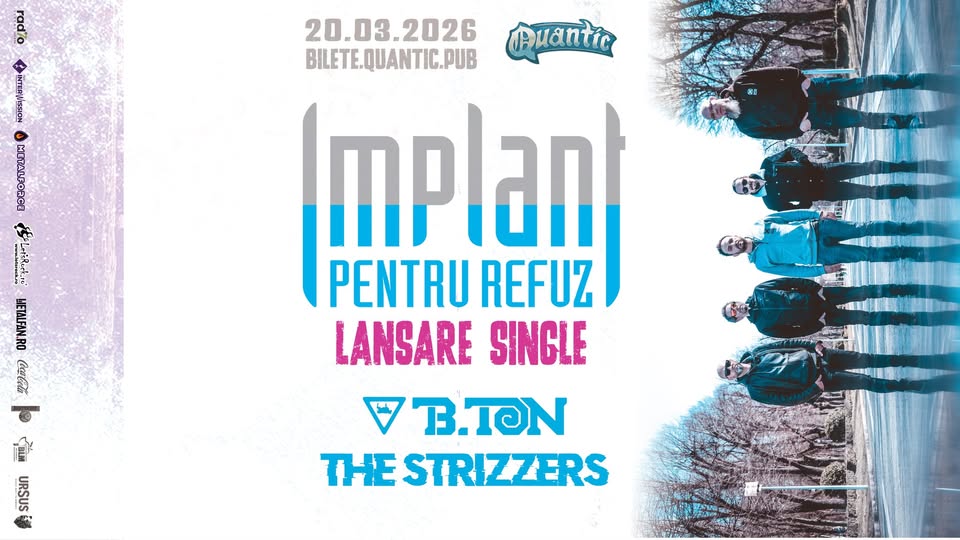 Implant pentru Refuz – lansare SINGLE || B-Ton & The Strizzers @Quantic | 20.03.2026