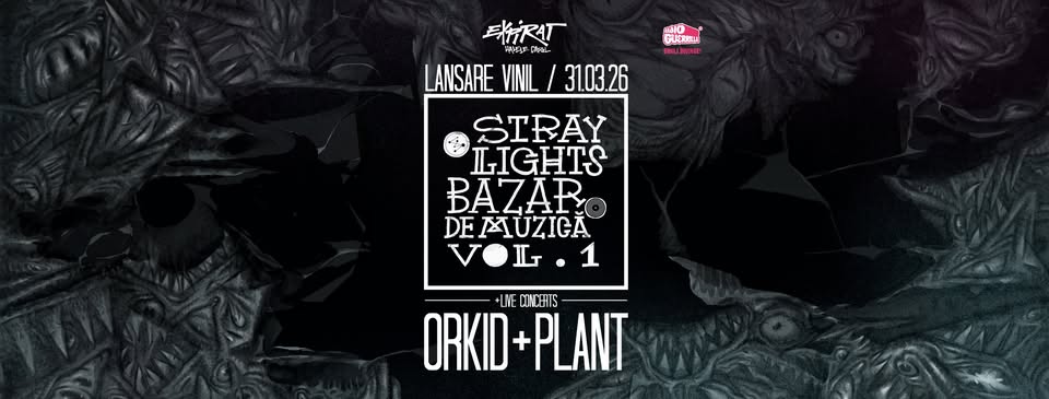 Orkid & Plant • Lansare Vinil Stray Lights + Bazar de muzică • Expirat • 31.03