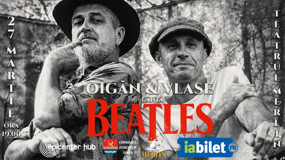 Timișoara: Oigăn & Vlase cântă Beatles • 27 martie
