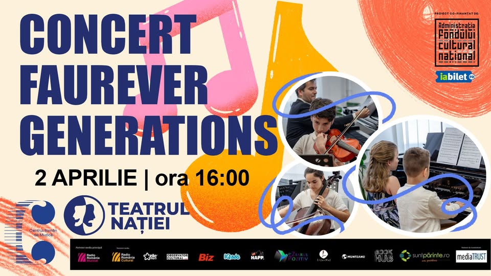 Concert FaurEver Generations — Teatrul Nației