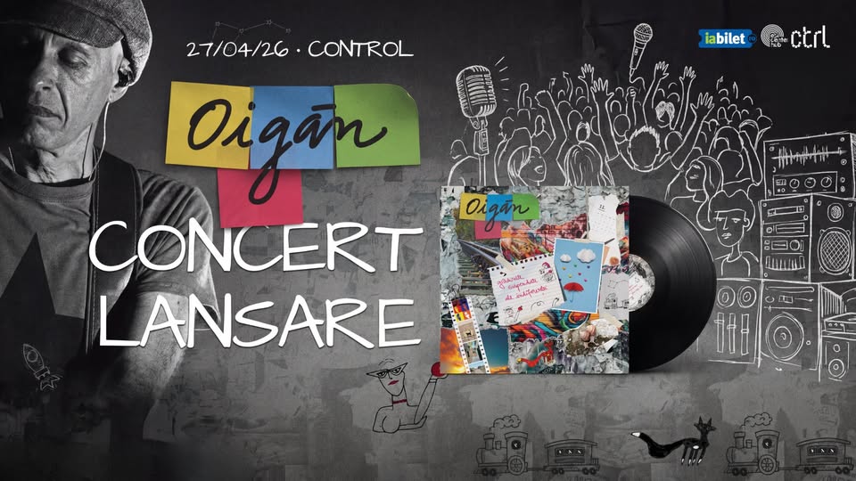 Oigăn • Lansare de album: „Grădinile suspendate ale indiferenței”• Control Club • 27 aprilie