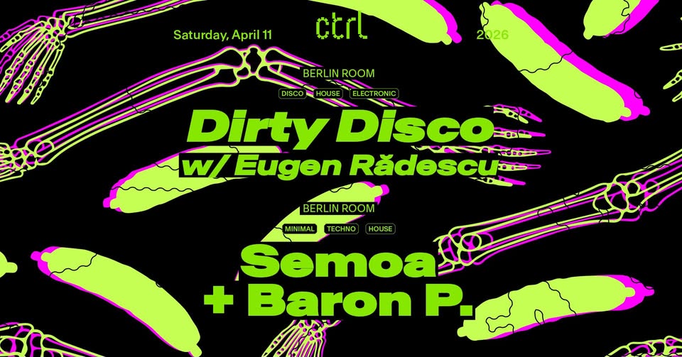 Dirty Disco w/ Eugen Rădescu, sEmoa & Baron P.
