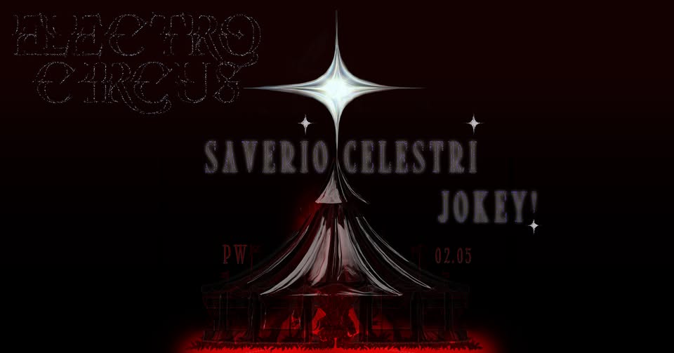 PW x Electro Circus • Saverio Celestri, Jokey!
