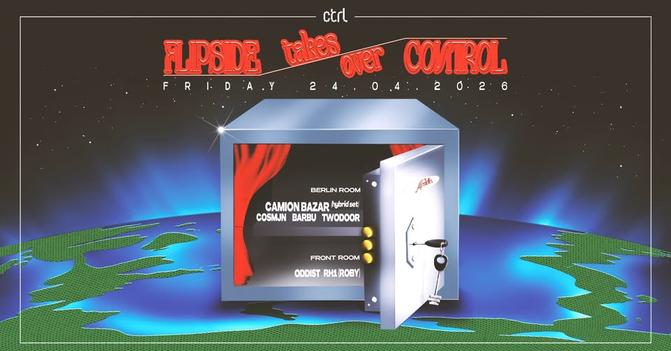 ctrl x flipside: Camion Bazar [FR], Cosmjn, Barbu, Twodoor, Oddist, RH1