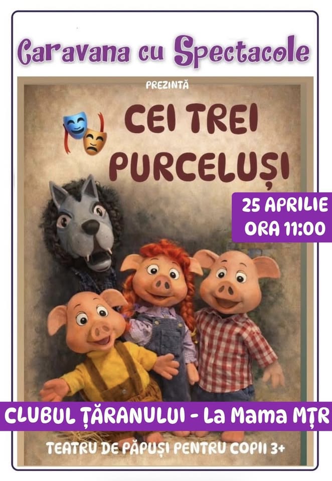 Povestea celor trei purceluși – teatru de păpuși pentru copii @ Clubul Țăranului – La Mama MȚR
