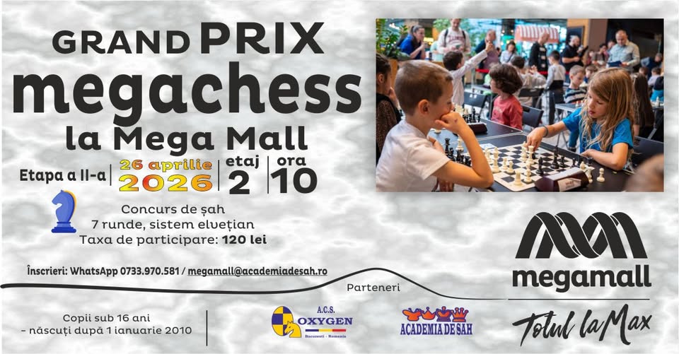 Grand Prix MegaChess la Mega Mall 2026 – Etapa a II-a