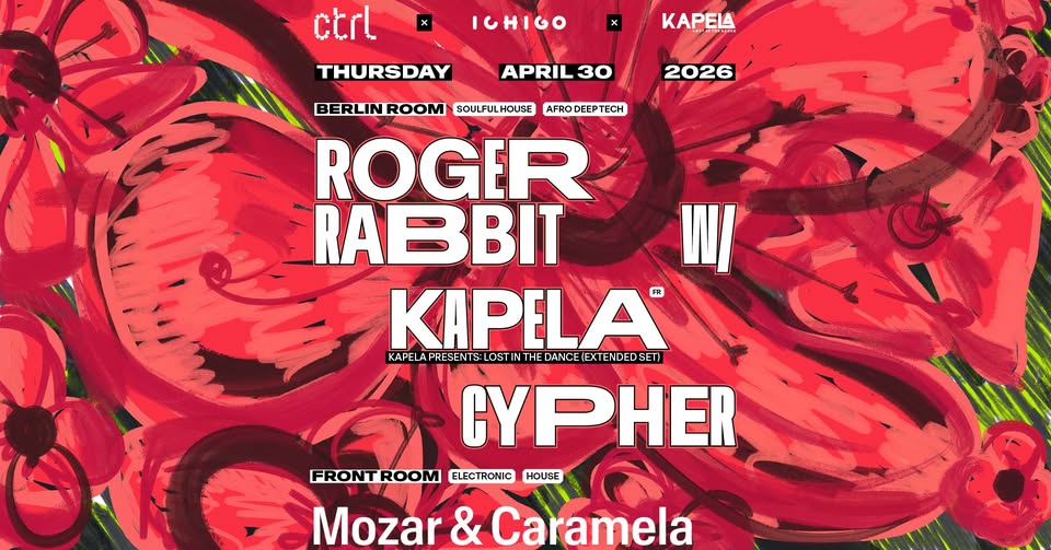 ctrl x ichigo: Roger Rabbit w/ Kapela [FR], Cypher, Mozar & Caramela
