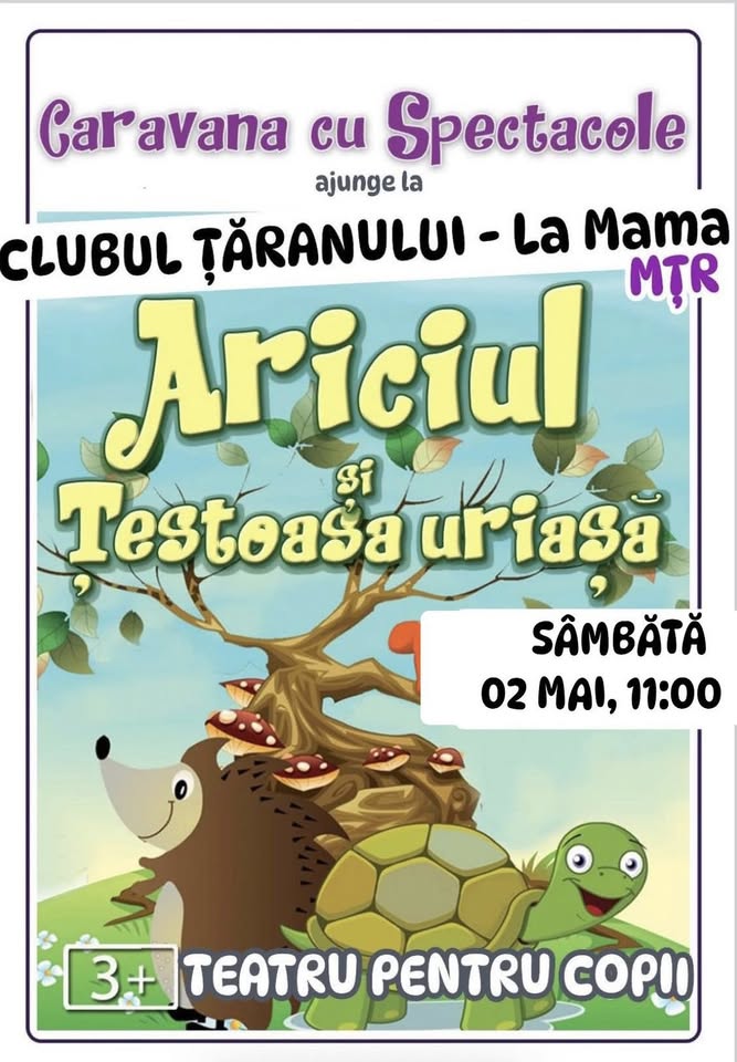 Ariciul și țestoasa uriașă – teatru interactiv pentru copii @ Clubul Țăranului – La Mama MȚR