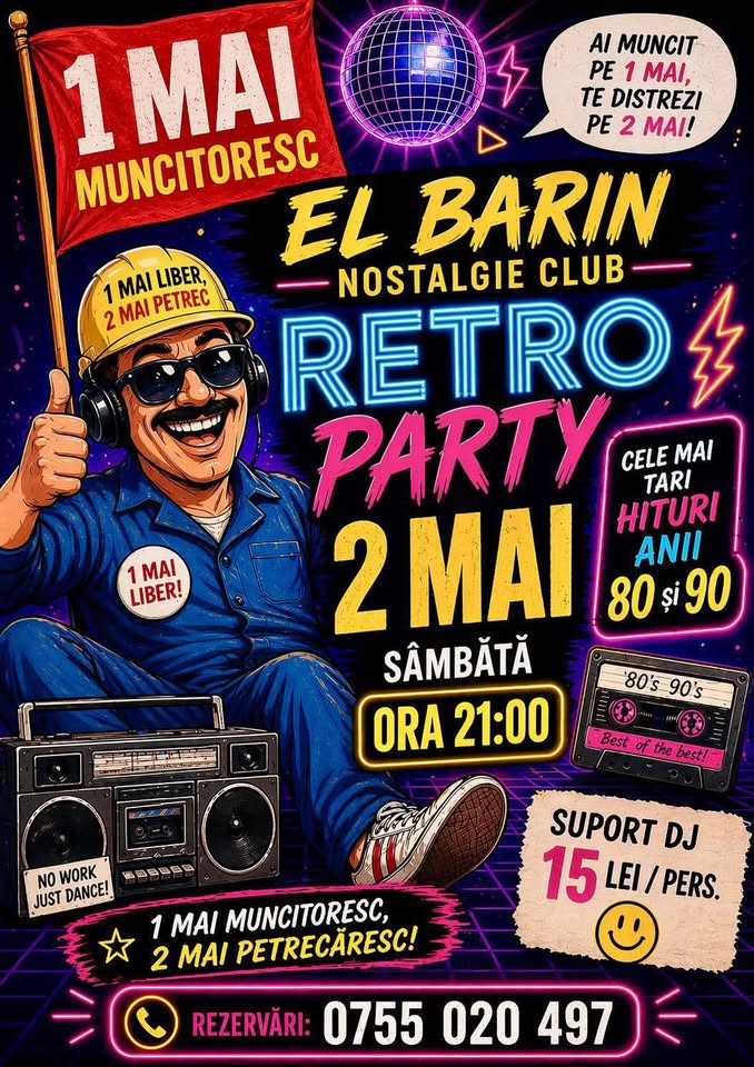 SAMBATA 2 MAI ORA 21 RETRO-PARTY MUZICA ANILOR ’80-„90 LA EL BARIN