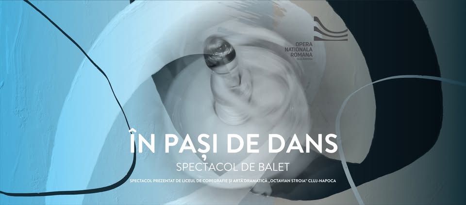 ÎN PAȘI DE DANS | Spectacol de balet