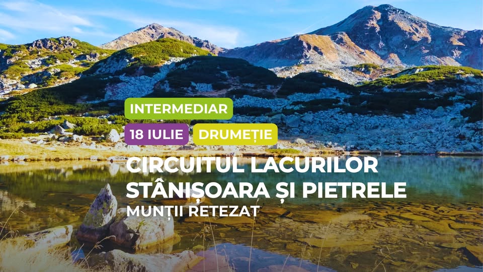 Drumeție intermediar: Munții Retezat, Circuitul Lacurilor Stânișoara și Pietrele