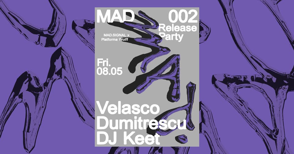 PW x MAD Signal • MAD 002 Release Party • Velasco, Dumitrescu, DJ Keet