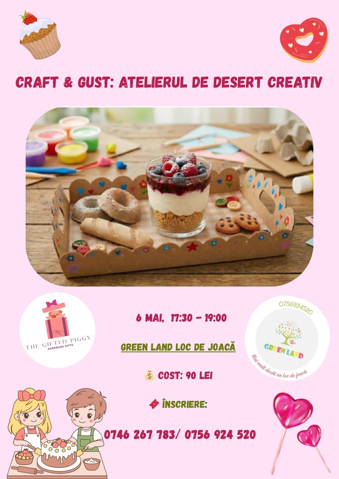 Craft & Gust: atelierul de desert creativ la Green Land!