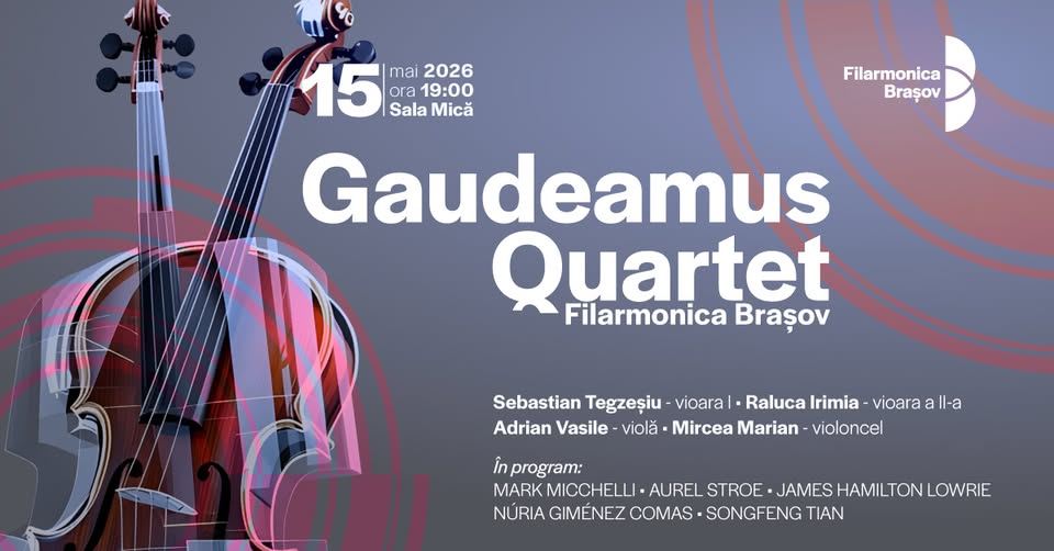 Gaudeamus Quartet Filarmonica Brașov în recital