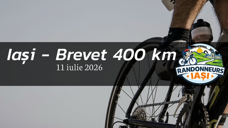 Iași – Brevet 400 km – ”Anduanță reală”