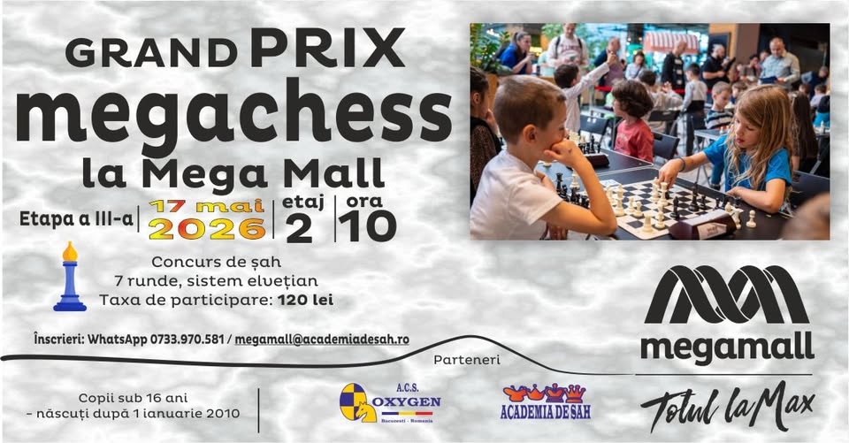 Grand Prix MegaChess la Mega Mall 2026 – Etapa a III-a