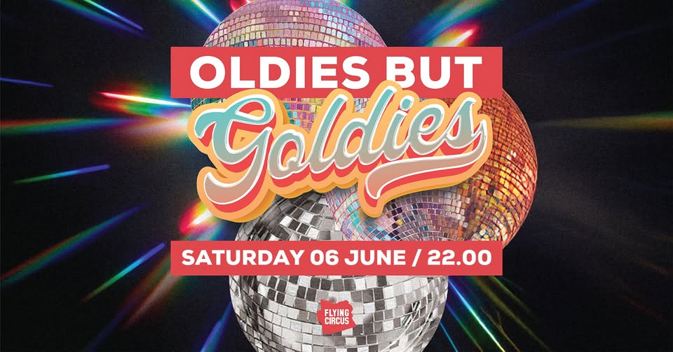 Oldies but Goldies / Retro Party / 06 June @ Flying Circus