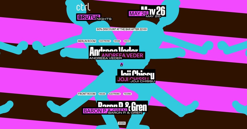 BRUTUS NIGHTS: Andreea Veder & Joji Chissu, Baron P. & Gren
