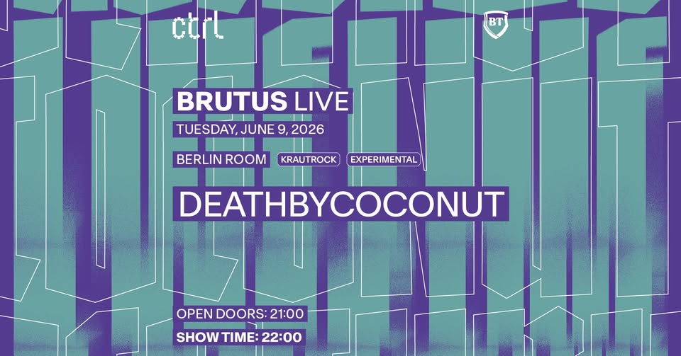 ctrl BRUTUS LIVE: deathbycoconut