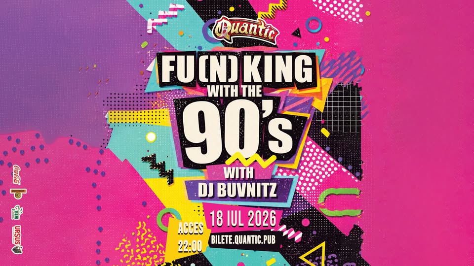 Fu(n)king With The 90’s @ Quantic