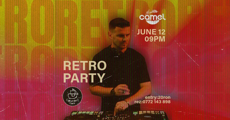 Retro Party by Camel at Columbus Cafe Oradea