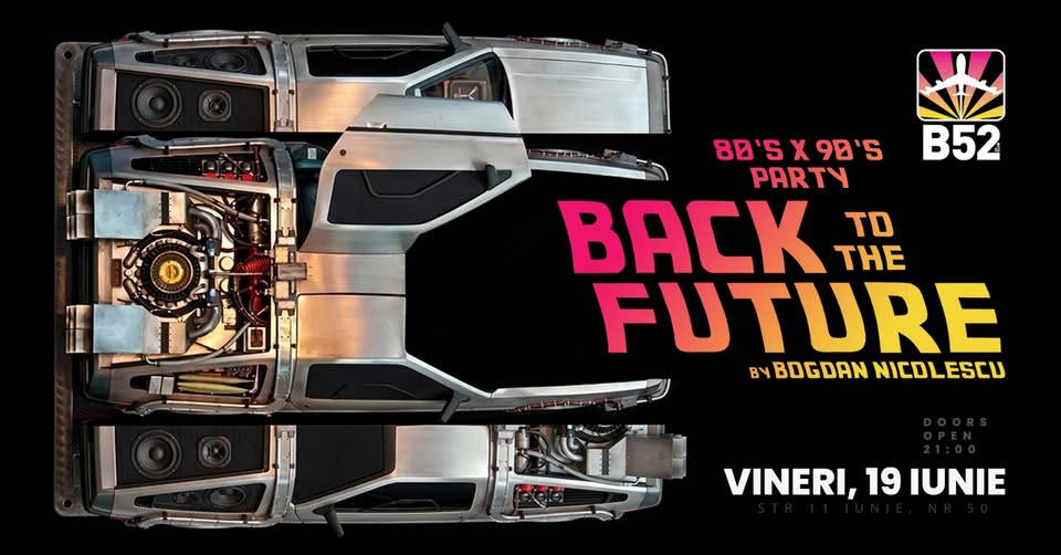Back To The Future (80’s & 90’s Party) @ B52 The Club