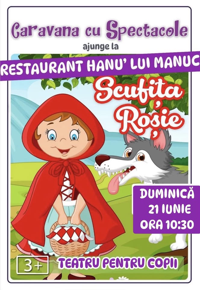 Povestea Scufiței Roșii – teatru interactiv pentru copii @ Restaurant Hanu’ lui Manuc