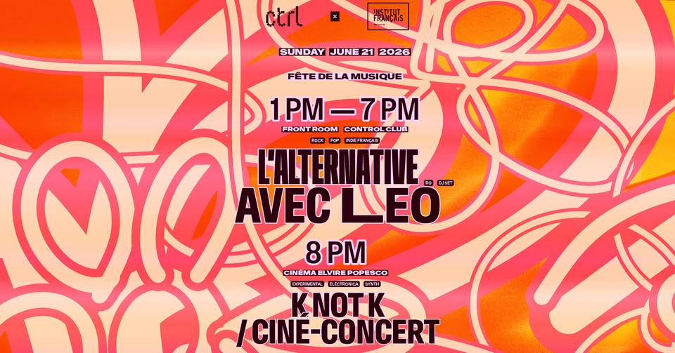 ctrl x The French Institute in Romania x Fête de la Musique: L’Alternative avec Leo