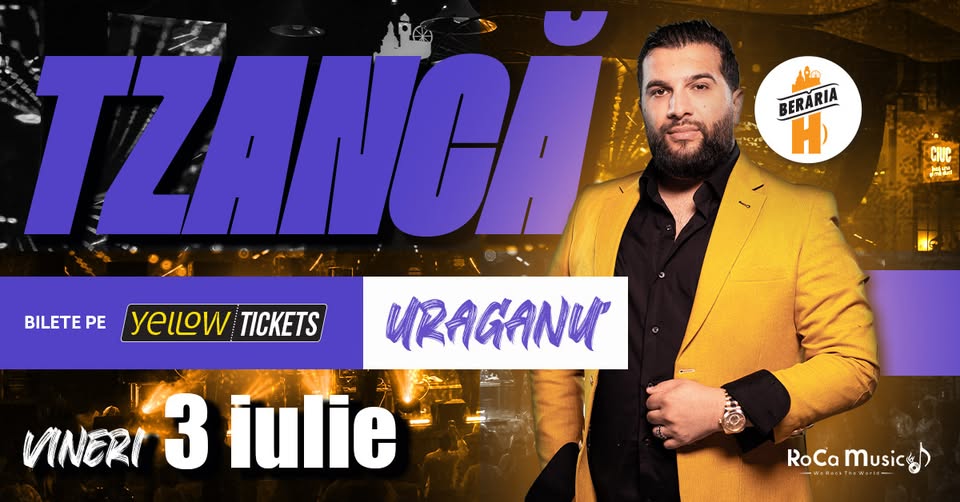 Tzancă Uraganu’ LIVE la Berăria H | 3 iulie 2026