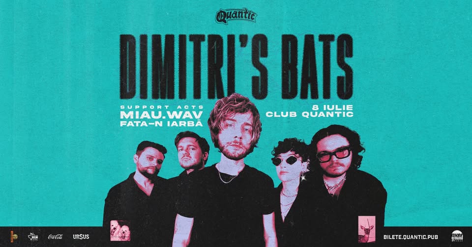 Dimitri’s Bats | miau.wav | Fata-n Iarba | Quantic 8 iulie 2026