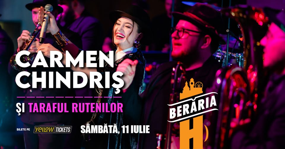 Taraful Rutenilor și Carmen Chindriș live la Berăria H pe 11 iulie