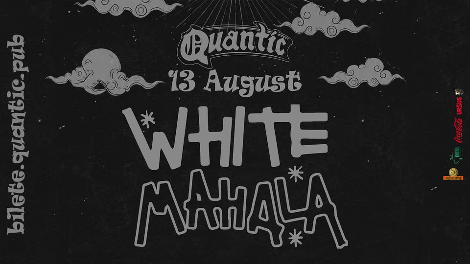 WHITE MAHALA  @ Quantic 13.08.2026