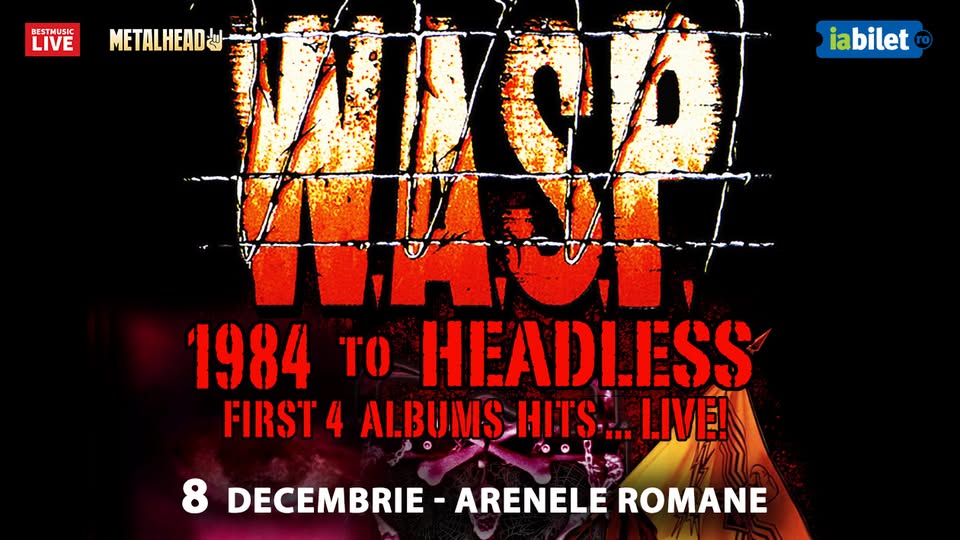 W.A.S.P. 1984 TO HEADLESS la Arenele Romane