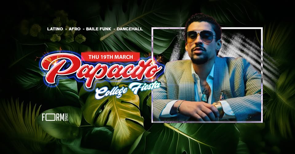 PAPACITO – COLLEGE SPRING FIESTA @ FORM Space